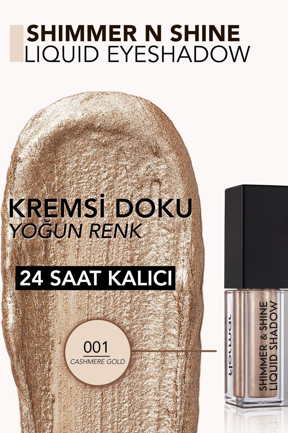 Flormar Metalik Likit Göz Farı (ALTIN) - Shimmer & Shine Liquid Shadow - 001 Cashmere Gold - 8682536002592